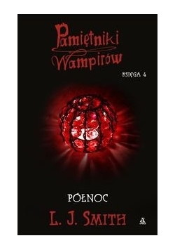 Pamiętniki wampirów Księga 4 Północ