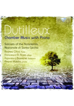 Dutilleux: Chamber Music With Piano