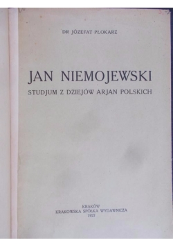 Jan Niemojewski.Studium z dziejów Arian Polskich