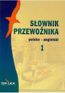 Słownik przewoźnika  polsko-angielski/angielsko-polski + Angielsko-Polski Słownik Skrótów Biznesu