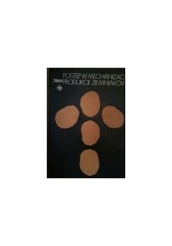 Postęp w mechanizacji produkcji ziemniaków