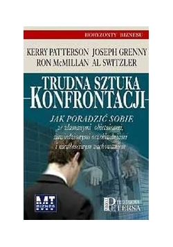 Trudna sztuka konfrontacji. Jak poradzić sobie ze złamanymi obietnicami, zawiedzionymi oczekiwaniami i niewłaściwym zachowaniem