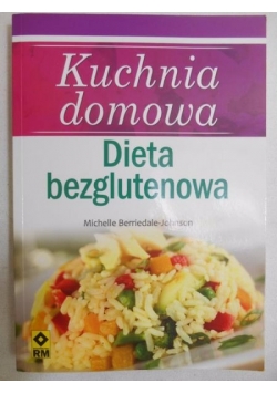 Kuchnia domowa.Dieta bezglutenowa