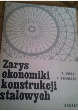 Zarys ekonomiki konstrukcji stalowych