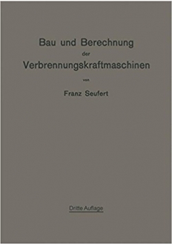 Bau und Berechnung der Verbrennungskraftmaschinen, 1922 r.
