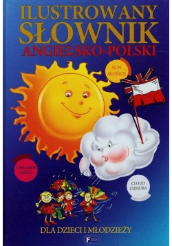 Ilustrowany słownik angielsko-polski dla dzieci i młodzieży