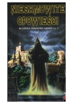 Niesamowite opowieści cz. I