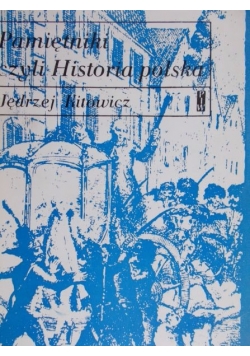 Pamiętniki czyli Historia polska