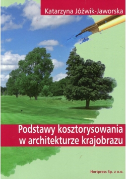 Podstawy kosztorysowania w architekturze krajobrazu Podręcznik
