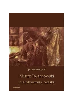 Mistrz Twardowski białoksiężnik polski