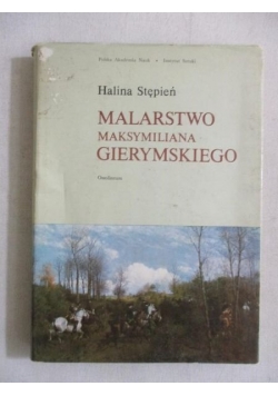 Malarstwo Maksymiliana Gierymskiego