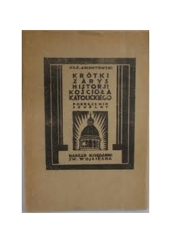Krótki zarys historji kościoła katolickiego, 1922 r.