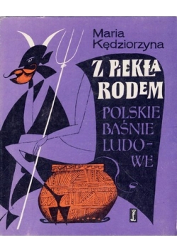 Z piekła rodem - Polskie baśnie ludowe