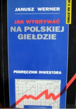 Jak wygrać na polskiej giełdzie