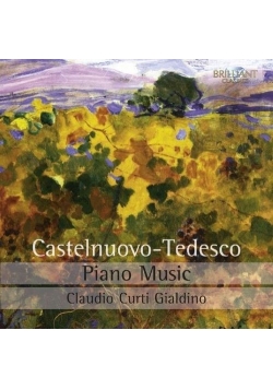 Castelnuovo-Tedesco: Complete Piano Music
