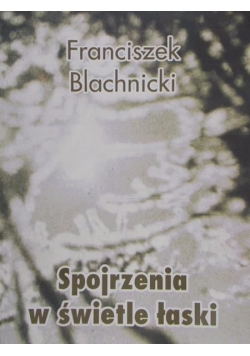Spojrzenia w świetle łaski