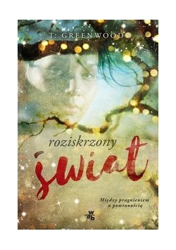 Roziskrzony świat, Nowa
