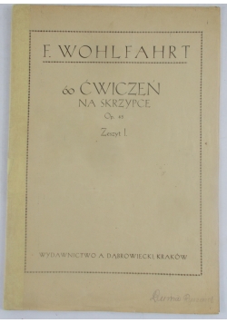 60 Ćwiczeń na skrzypce, zeszyt I, 1948 r.