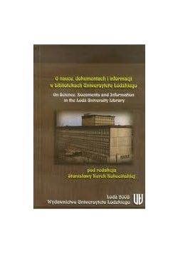 O nauce , dokumentach i informacji w bibliotekach Uniwersytetu Łódzkiego