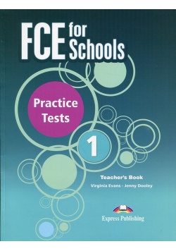 FCE for Schools 1 Practice Tests Teacher's Book