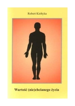 Wartość (nie) chcianego życia