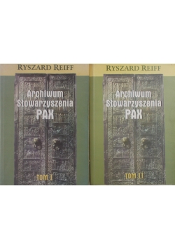 Archiwum Stowarzyszenia PAX, T. I,II