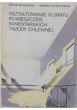 Kształtowanie klimatu pomieszczeń inwentarskich trzody chlewnej