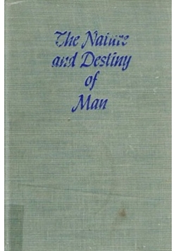 The nature and Destiny of Man ,  1943r.