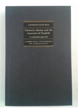Syntactic Theory and the Structure of English: A Minimalist Approach