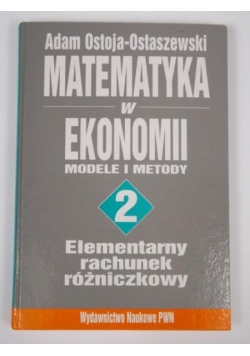 Matematyka w ekonomii: modele i metody, t. II