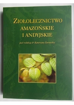 Ziołolecznictwo amazońskie i andyjskie