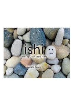Ishi simple tips from a solid friend