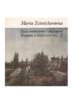 Życie towarzyskie i obyczajowe Krakowa w latach 1848- 1863