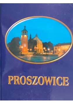 Proszowice. Zarys dziejów do 1939 roku