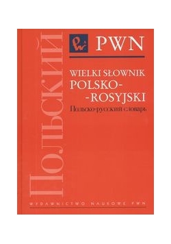 Wielki słownik polsko-rosyjski. Tom I i II