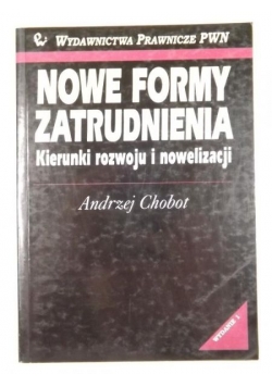 Nowe formy zatrudniania. Kierunki rozwoju i nowelizacji