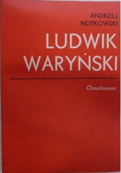 Notkowski Andrzej - Ludwik Waryński