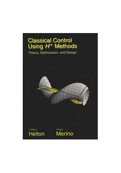 Classical control using H methods theory, optimization and design