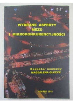 Wybrane aspekty mezo i mikrokonkurencyjności