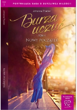 Burza uczuć Tom 1 Nowy początek