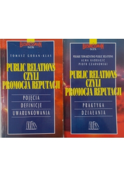Public relations czyli promocja reputacji, Praktyka działania i pojęcia definicje uwarunkowania