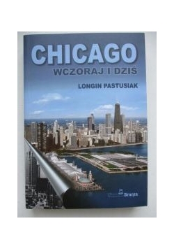Chicago wczoraj i dziś