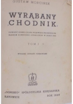 Wyrąbany Chodnik Tom I 1948 r