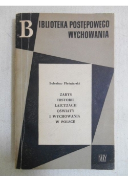 Zarys historii laicyzacji oświaty i wychowania w Polsce