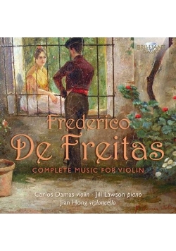 Freitas: Complete Music For Violin