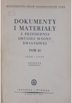 Dokumenty i materiały z przedednia drugiej wojny światowej, Tom I I 1938-1939, 1949r.