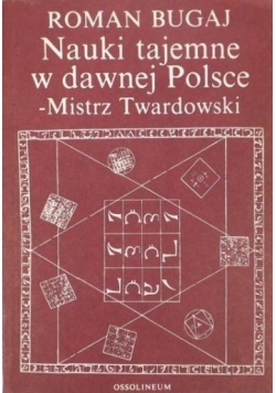 Nauki tajemne w dawnej Polsce - Mistrz Twardowski