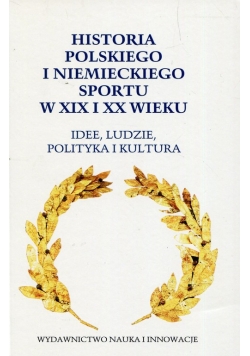Historia polskiego i niemieckiego sportu w XIX i XX wieku