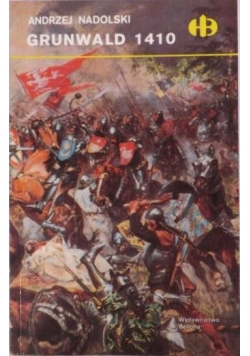 Grunwald 1410, Historyczne Bitwy