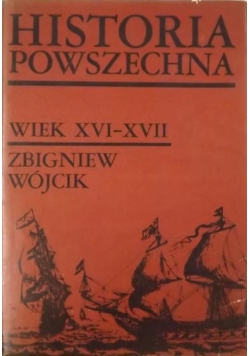 Historia powszechna. Wiek XVI - XVII